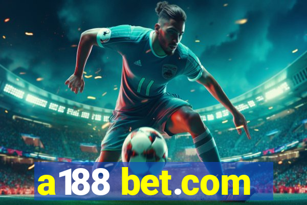 a188 bet.com